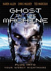 Ghost in the Machine Ghost in the Machine