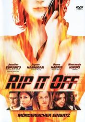 Rip It Off - Mörderischer Einsatz Rip It Off - Mörderischer Einsatz