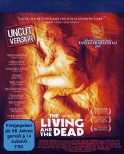 The Living and the Dead (Uncut Version) The Living and the Dead (Uncut Version)