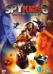 Spy Kids 3: Game Over Spy Kids 3: Game Over