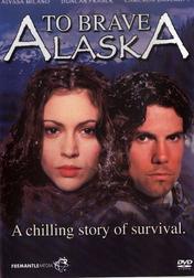 To Brave Alaska
