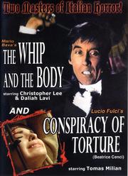 The Whip and the Body / Conspiracy of Torture