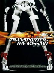 Transporter - The Mission Transporter - The Mission