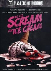 Masters of Horror: We All Scream for Ice Cream Masters of Horror: We All Scream for Ice Cream