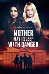 Mother, May I Sleep With Danger? Mother, May I Sleep With Danger?