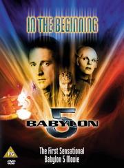 Babylon 5: In the Beginning Babylon 5: In the Beginning