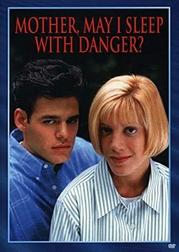 Mother, May I Sleep With Danger? Mother, May I Sleep With Danger?